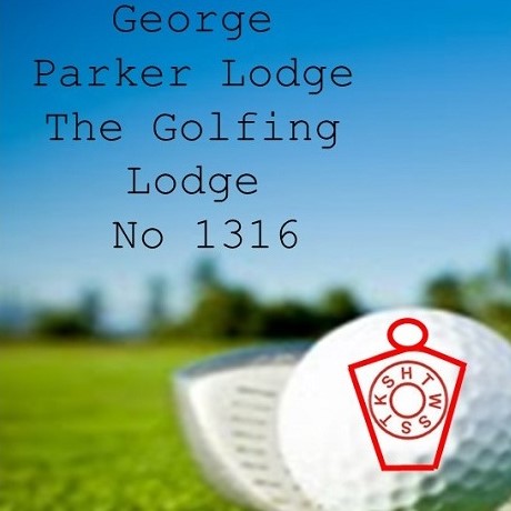 George Parker Lodge, No. 1316 – the Golfing Lodge – for Mark Master Masons – Golf Day